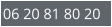 06 20 81 80 20